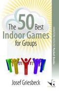 Cover: The 50 Best Indoor Games for Groups - Hinton House Publishers