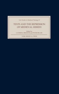 Cover: Texts and the Repression of Medieval Heresy - York Medieval Press