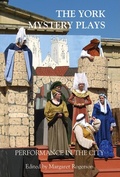 Cover: The York Mystery Plays: Performance in the City - York Medieval Press