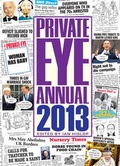 Cover: Private Eye Annual 2013 - Private Eye Productions Ltd.
