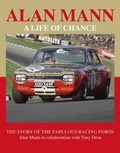 Cover: Alan Mann - A Life of Chance - Motor Racing Publications Ltd