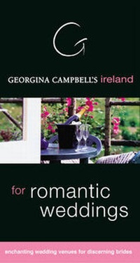 Abbildung von: Georgina Campbell's Ireland for Romantic Weddings and Honeymoons - Georgina Campbell's Guides Ltd