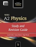 Cover: WJEC A2 Physics: Study and Revision Guide - Illuminate Publishing