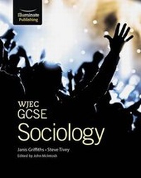 Enlarge image Cover: WJEC GCSE Sociology Student Book - Illuminate Publishing