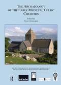 Cover: The Archaeology of the Early Medieval Celtic Churches: No. 29 - Maney Publishing