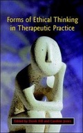 Cover: Forms Of Ethical Thinking In Therapeutic Practice - Open University Press