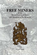 Cover: The Free Miners of the Forest of Dean and Hundred of St. Briavels - Lightmoor Press