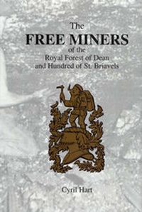Abbildung von: The Free Miners of the Forest of Dean and Hundred of St. Briavels - Lightmoor Press