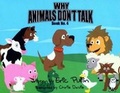 Cover: Why Animals Don't Talk - Barny Books