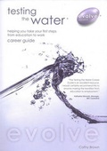 Cover: Testing the Water Helping You Take Your First Steps from Education to Work Career Guide: No. 3 - Barny Books