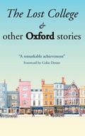 Cover: The Lost College & Other Oxford Stories - WritersPrintShop