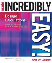 Abbildung von: Dosage Calculations Made Incredibly Easy! UK edition - Lippincott Williams & Wilkins