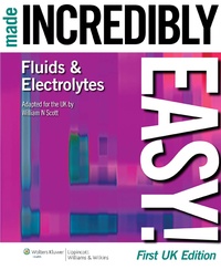 Enlarge image Cover: Fluids and Electrolytes Made Incredibly Easy! - Lippincott Williams & Wilkins