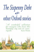Cover: The Sixpenny Debt & Other Oxford Stories - WritersPrintShop