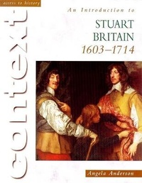 Enlarge image Cover: Access To History Context: An Introduction to Stuart Britain, 1610-1714 - Hodder Education
