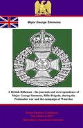 Cover: British Rifleman - the Journals and Correspondence of Major George Simmons, Rifle Brigade, during the Peninsular war and the campaign of Waterloo - Wagram Press