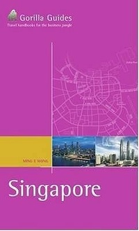 Abbildung von: The Business Traveller's Handbook to Singapore - Gorilla Guides