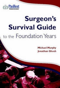 Enlarge image Cover: Surgeon's Survival Guide to Foundation Years - Pastest