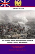 Cover: Soldiers Whom Wellington Led; Deeds Of Daring, Chivalry, And Renown - Wagram Press