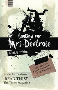 Enlarge image Cover: Looking for Mrs Dextrose - Legend Press Ltd