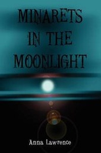 Enlarge image Cover: Minarets in the Moonlight - New Generation Publishing