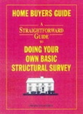 Cover: A Straightforward Guide to Doing Your Own Basic Structural Survey - Straightforward Publishing