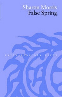 Enlarge image Cover: False Spring - Enitharmon Press