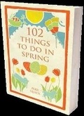 Cover: 102 Things to Do in the Spring - Old Street Publishing