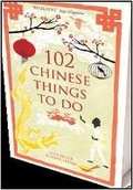 Cover: 102 Chinese Things to Do - Old Street Publishing