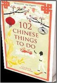 Abbildung von: 102 Chinese Things to Do - Old Street Publishing