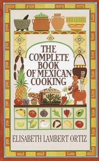 Abbildung von: Complete Book of Mexican Cooking - Ballantine Books Inc.