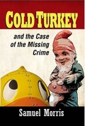 Cover: Cold Turkey and the Case of the Missing Crime - Melrose Books