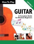 Cover: How To Play Guitar - Kyle Craig Publishing