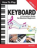 Cover: How To Play Keyboard - Kyle Craig Publishing