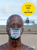 Cover: A Little Book of Craftivism - Cicada Books Limited
