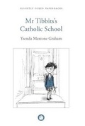 Cover: Mr Tibbits's Catholic School - Slightly Foxed: The Real Reader's Quarterly