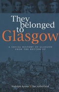 Cover: They Belonged to Glasgow - Neil Wilson Publishing