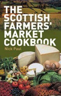 Abbildung von: The Scottish Farmer's Market Cookbook - Angel's Share
