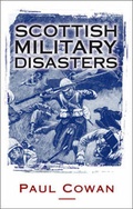 Cover: Scottish Military Disasters - Neil Wilson Publishing