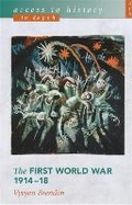 Cover: Access To History In Depth: The First World War 1914-18 - Hodder Education