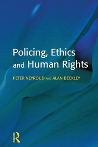 Enlarge image Cover: Policing, Ethics and Human Rights - Willan Publishing