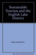 Cover: Sustainable Tourism and the English Lake District - Business Education Publishers Ltd