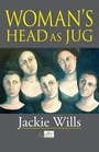 Cover: Woman's Head as Jug - Arc Publications