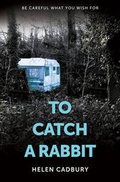 Cover: To Catch A Rabbit - Moth Publishing