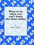 Cover: What to Do When You Can't Learn the Times Table - Egon Publishers Ltd