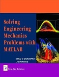 Cover: Solving Engineering Mechanics Problems with Matlab - New Age Science Ltd