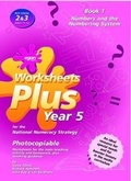 Cover: Worksheets Plus for the National Numeracy Strategy Year 5: Numbers and the Numbering System Book 1 - Egon Publishers Ltd