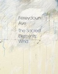 Cover: Fereydoun Ave the Sacred Elements - Rossi & Rossi Ltd