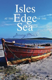 Abbildung von: Isles at the Edge of the Sea - Sandstone Press