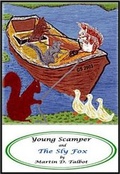 Cover: Young Scamper and the Sly Fox - Martal Publications of Ipswich